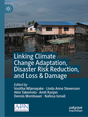 cover image of Linking Climate Change Adaptation, Disaster Risk Reduction, and Loss & Damage